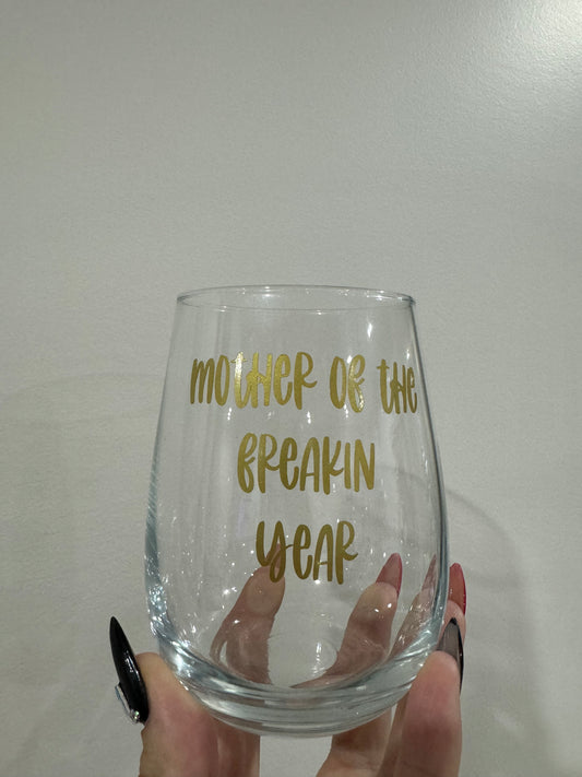 Freakin Year Stemless Wine Glass